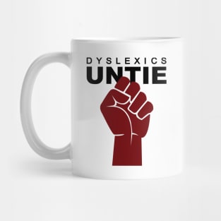 Dyslexics Untie Mug